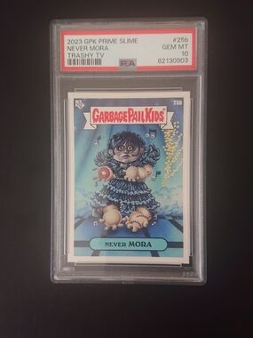 2023 Garbage Pail Kids Prime Slime Trashy TV - Never Mora (25b) - PSA 10